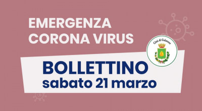 PUBBLICAZIONE BOLLETTINO EMERGENZA CORONAVIRUS DEL 21/03/2020