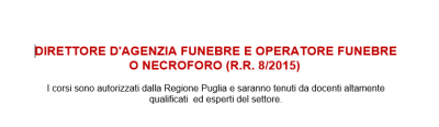 DIRETTORE D'AGENZIA FUNEBRE E OPERATORE FUNEBRE O NECROFORO (R.R. 8/2015)
