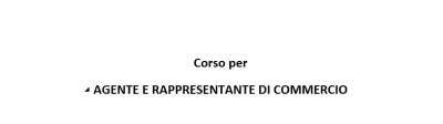 Corso per AGENTE E RAPPRESENTANTE DI COMMERCIO